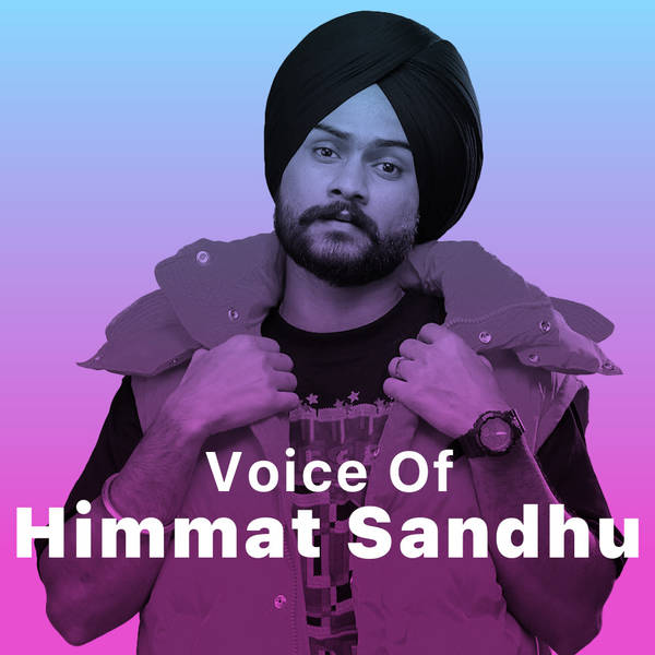 Voice of Himmat Sandhu