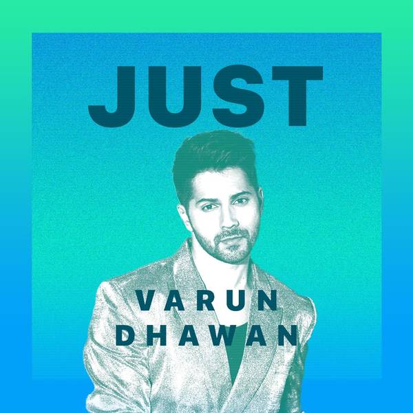 Just Varun Dhawan