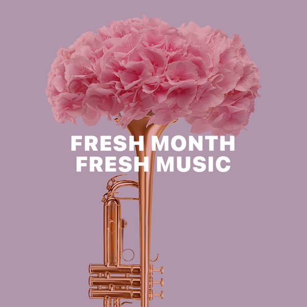 Fresh Month - Fresh Music