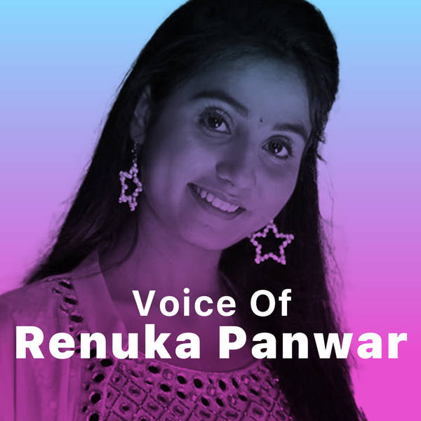 Voice of Renuka Panwar