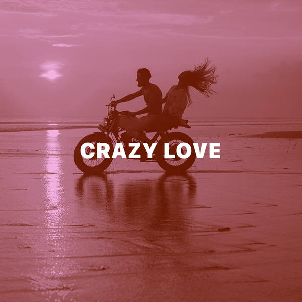 Crazy Love