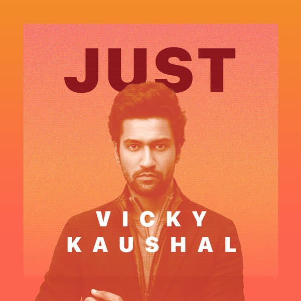 Just Vicky Kaushal