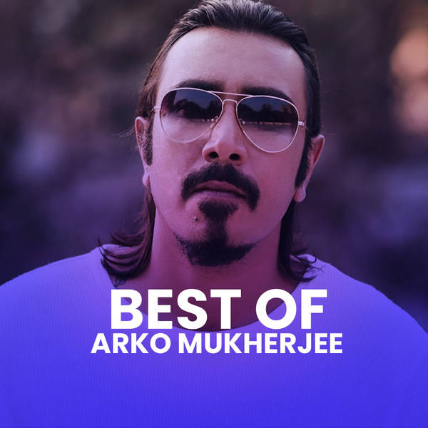 Best of Arko Mukherjee