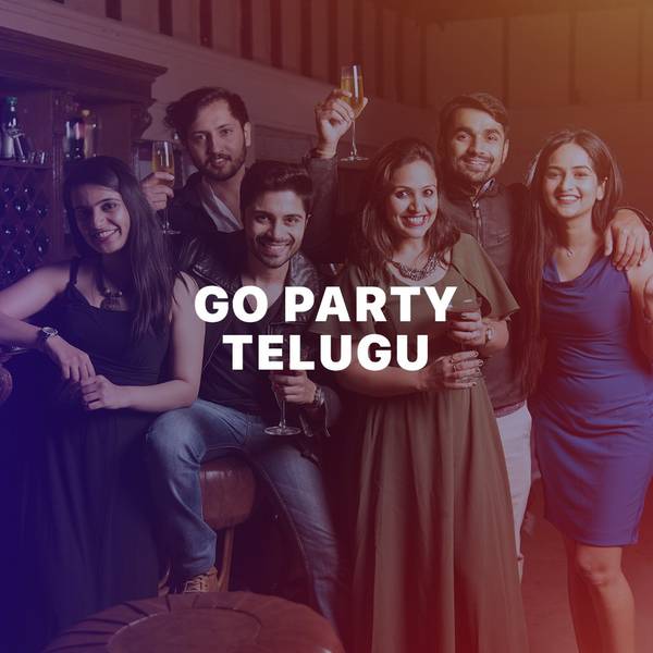 Go Party - Telugu