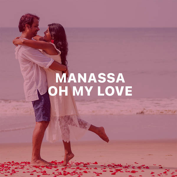 Manassa - Oh My Love