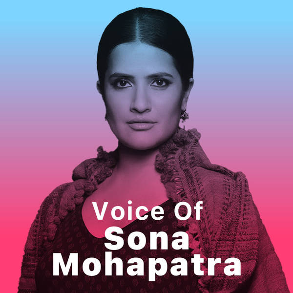 Voice of Sona Mohapatra