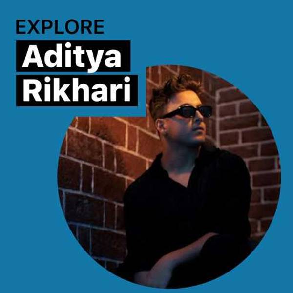 Explore - Aditya Rikhari