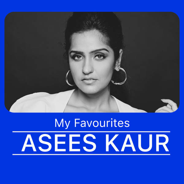 My Favourites - Asees Kaur