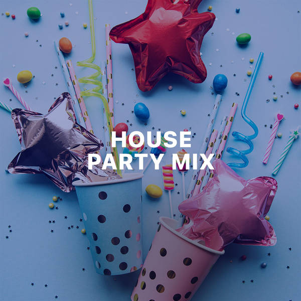 House Party Mix