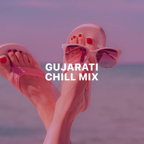 Gujarati Chill Mix-hover