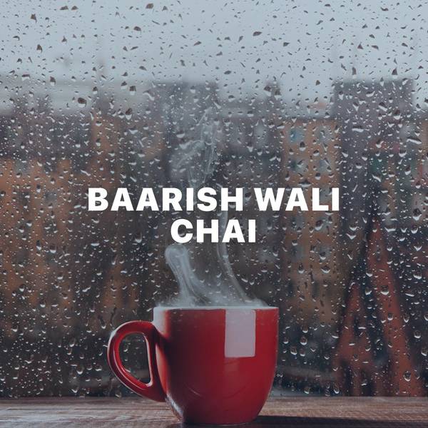 Baarish Wali Chai