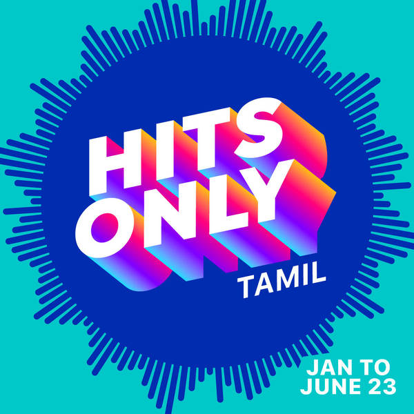 Hits Only 2023 - Tamil