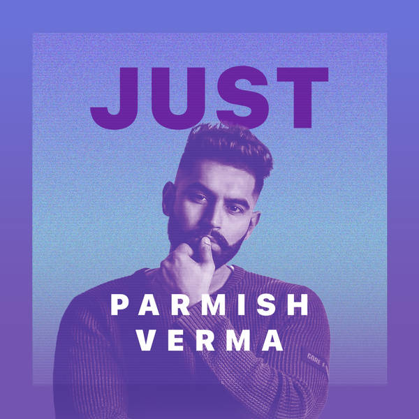 Just Parmish Verma-hover