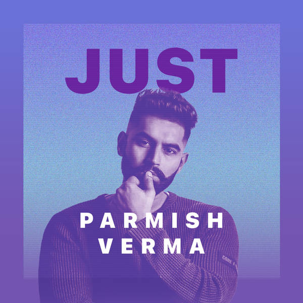 Just Parmish Verma