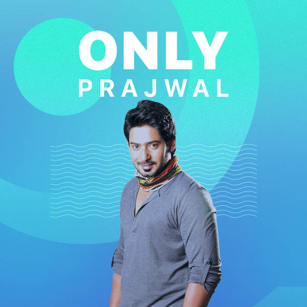 Only Prajwal Devaraj