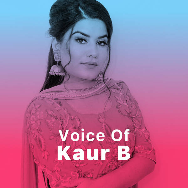 Voice of Kaur B