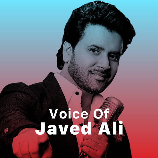 Voice of Javed Ali