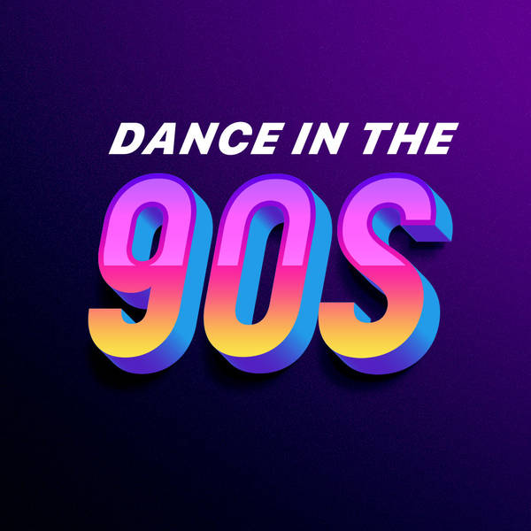 Dance in the 90s