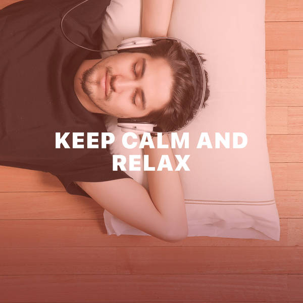 Keep Calm and Relax