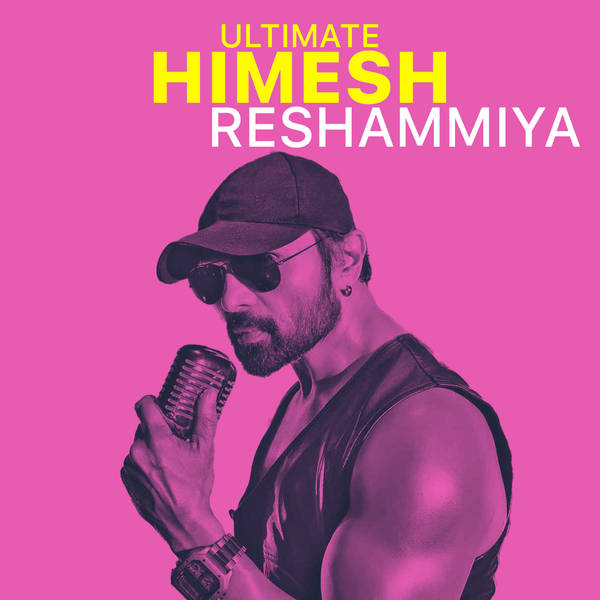 Ultimate Himesh Reshammiya