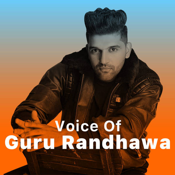 Voice of Guru Randhawa