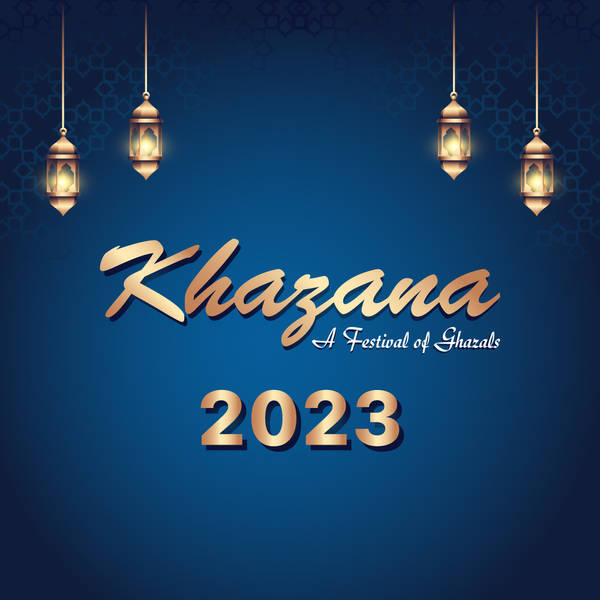 Khazana 2023 - A festival of Ghazals