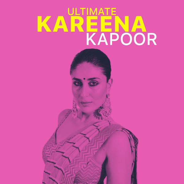 Ultimate Kareena Kapoor