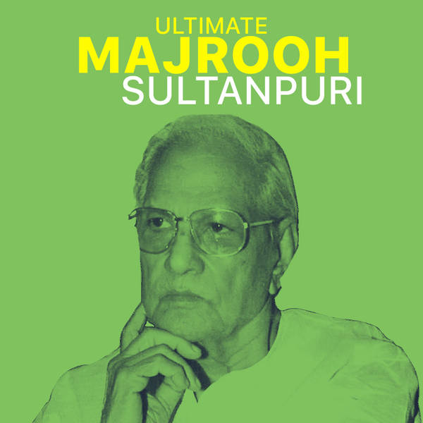 Ultimate Majrooh Sultanpuri