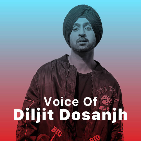 Voice of Diljit Dosanjh