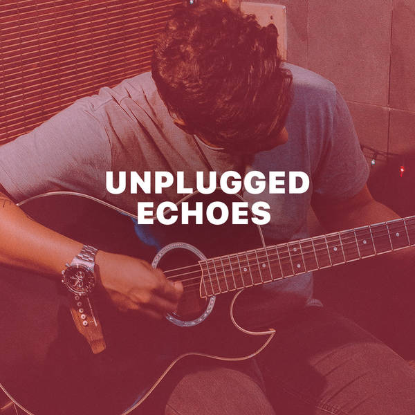 Unplugged Echoes